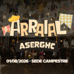 Arraial da ASERGHC realizado em 01 de Agosto de 2026